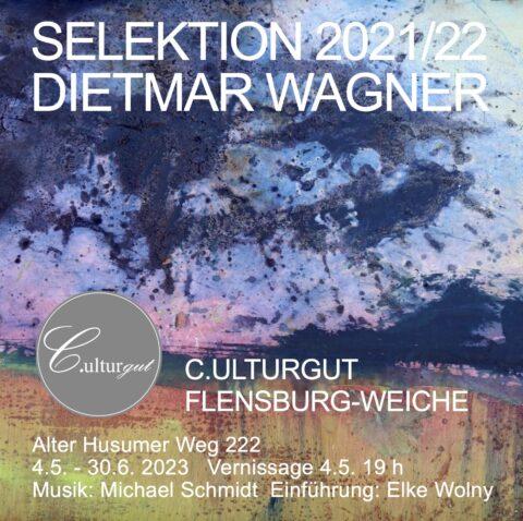 Selektion 2021/2022: Ausstellung von Dietmar Wagner